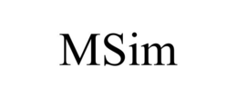 MSIM trademark