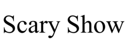 SCARY SHOW trademark