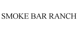 SMOKE BAR RANCH trademark