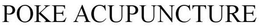 POKE ACUPUNCTURE trademark