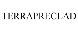 TERRAPRECLAD trademark