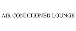AIR CONDITIONED LOUNGE trademark