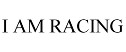 I AM RACING trademark