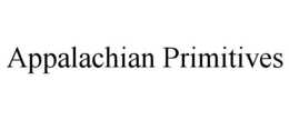APPALACHIAN PRIMITIVES trademark