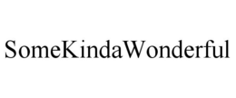 SOMEKINDAWONDERFUL trademark