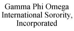 GAMMA PHI OMEGA INTERNATIONAL SORORITY, INCORPORATED trademark