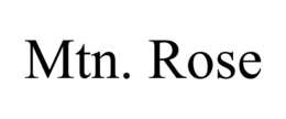 MTN. ROSE trademark