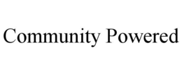 COMMUNITY POWERED trademark