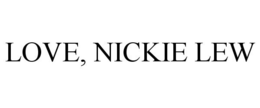 LOVE, NICKIE LEW trademark