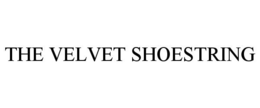 THE VELVET SHOESTRING trademark