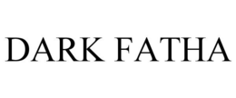 DARK FATHA trademark
