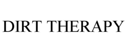 DIRT THERAPY trademark