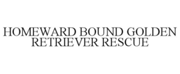 HOMEWARD BOUND GOLDEN RETRIEVER RESCUE trademark