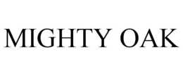 MIGHTY OAK trademark