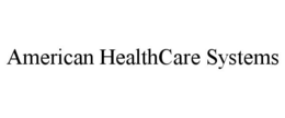 AMERICAN HEALTHCARE SYSTEMS trademark