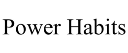 POWER HABITS trademark