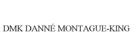 DMK DANNÉ MONTAGUE-KING trademark