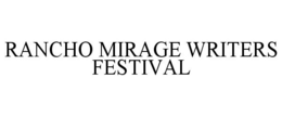 RANCHO MIRAGE WRITERS FESTIVAL trademark