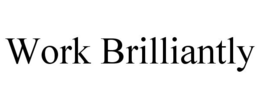 WORK BRILLIANTLY trademark