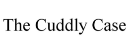 THE CUDDLY CASE trademark