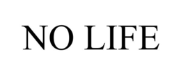 NO LIFE trademark