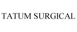 TATUM SURGICAL trademark