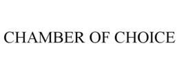 CHAMBER OF CHOICE trademark