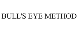 BULL'S EYE METHOD trademark