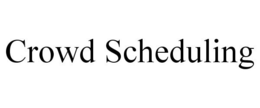 CROWD SCHEDULING trademark