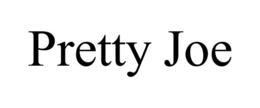 PRETTY JOE trademark
