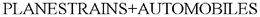 PLANESTRAINS+AUTOMOBILES trademark
