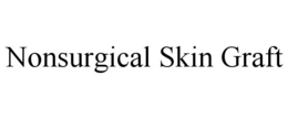 NONSURGICAL SKIN GRAFT trademark