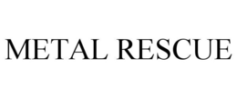 METAL RESCUE trademark