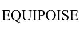 EQUIPOISE trademark