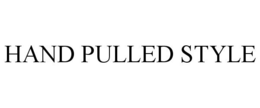 HAND PULLED STYLE trademark