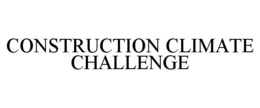 CONSTRUCTION CLIMATE CHALLENGE trademark
