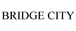 BRIDGE CITY trademark