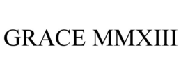 GRACE MMXIII trademark