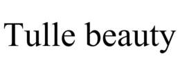 TULLE BEAUTY trademark
