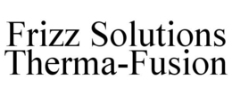 FRIZZ SOLUTIONS THERMA-FUSION trademark