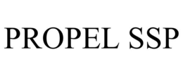 PROPEL SSP trademark
