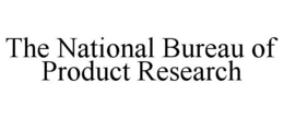 THE NATIONAL BUREAU OF PRODUCT RESEARCH trademark
