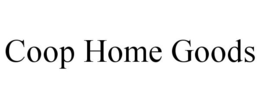 COOP HOME GOODS trademark