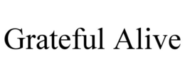 GRATEFUL ALIVE trademark