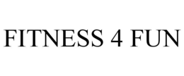 FITNESS 4 FUN trademark