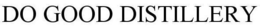 DO GOOD DISTILLERY trademark