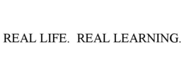 REAL LIFE. REAL LEARNING. trademark