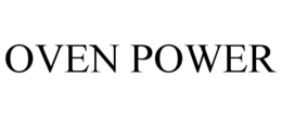 OVEN POWER trademark