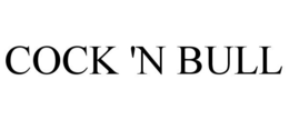 COCK 'N BULL trademark