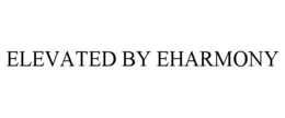 ELEVATED BY EHARMONY trademark